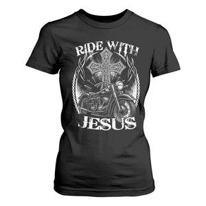 Christian Biker T Shirt For Women Ride With Jesus Religious Faith Motorcycle Rider TS11 Black Print Your Wear