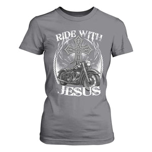 Christian Biker T Shirt For Women Ride With Jesus Religious Faith Motorcycle Rider TS11 Charcoal Print Your Wear