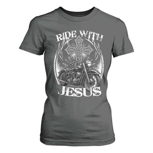 Christian Biker T Shirt For Women Ride With Jesus Religious Faith Motorcycle Rider TS11 Dark Heather Print Your Wear