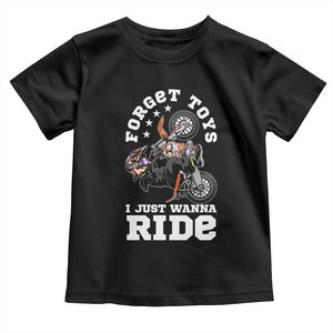 Dirt Bike Boys Toddler T Shirt Funny Forgive Toys I Just Wanna Ride Motocross Rider TS11 Black Print Your Wear