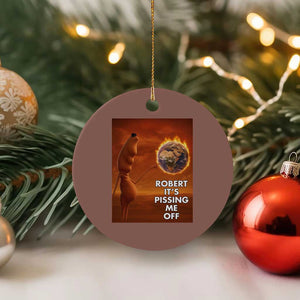 Funny Marcus Ceramic Ornament Robert Its Pissing Me Off Worm Meme TS11 1pc Mocha Print Your Wear