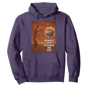 Funny Marcus Hoodie Robert Its Pissing Me Off Worm Meme TS11 Purple Print Your Wear