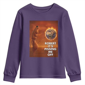 Funny Marcus Youth Sweatshirt Robert Its Pissing Me Off Worm Meme TS11 Purple Print Your Wear