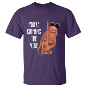 Funny Marcus T Shirt You Are Ruining The Vibe Worm Meme TS11 Purple Print Your Wear