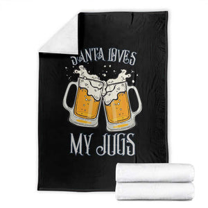 Funny Christmas Beers Couple Throw Blanket Santa Loves My Jugs Beers Drinker TS11 Black Print Your Wear
