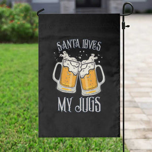 Funny Christmas Beers Couple Garden Flag Santa Loves My Jugs Beers Drinker TS11 Print Your Wear