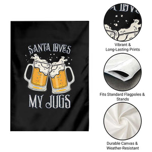 Funny Christmas Beers Couple Garden Flag Santa Loves My Jugs Beers Drinker TS11 Print Your Wear