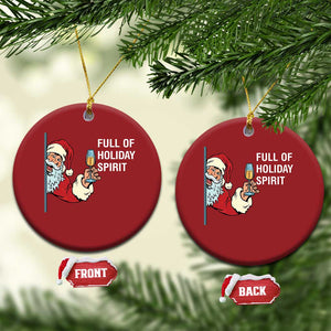 Funny Xmas Wine Christmas Ornament Full Of Holiday Spirit Santa TS11 Circle Red Print Your Wear