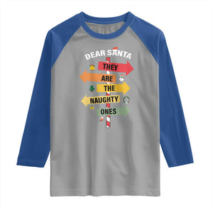 Dear Santa They Are The Naughty Ones Christmas Raglan Shirt TS11 Sport Gray Royal Print Your Wear