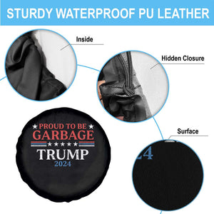 Funny Trump Garbage Spare Tire Cover Proud To Be Garbage Trump 2024 Star Striped TS11 Print Your Wear