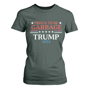 Funny Trump Garbage T Shirt For Women Proud To Be Garbage Trump 2024 Star Striped TS11 Dark Forest Green Print Your Wear