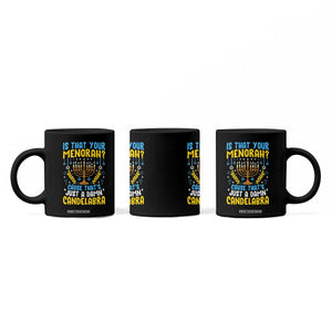 Funny Is That your Menorah Cause That's Just A Damn Candelabra Coffee Mug Hanukkah Menorah TS11 Print Your Wear