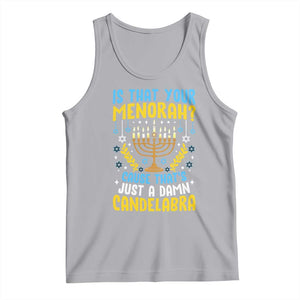 Funny Is That your Menorah Cause That's Just A Damn Candelabra Tank Top Hanukkah Menorah TS11 Athletic Heather Print Your Wear