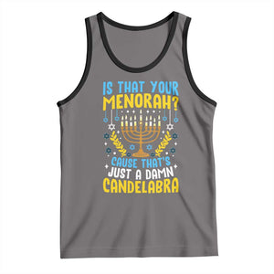 Funny Is That your Menorah Cause That's Just A Damn Candelabra Tank Top Hanukkah Menorah TS11 Deep Heather Black Print Your Wear