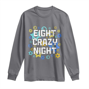 Funny Hanukkah Eight Crazy Night Long Sleeve Shirt Jewish Hebrew Chanukah David Stars TS11 Charcoal Print Your Wear