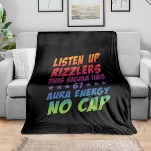 Funny Listen Up Rizzlers This Sigma Has 67 Aura Energy No Cap Throw Blanket TS11 Print Your Wear