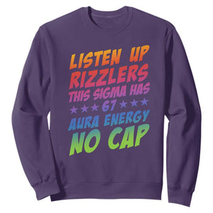 Funny Listen Up Rizzlers This Sigma Has 67 Aura Energy No Cap Sweatshirt TS11 Purple Print Your Wear