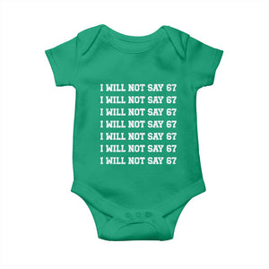 Funny I Will Not Say 67 Baby Onesie Anti Six Seven Meme 67 Write Lines TS11 Irish Green Print Your Wear