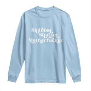 Funny Shabbat Shalom Motherfucker Long Sleeve Shirt Jewish Kosher TS11 Light Blue Print Your Wear