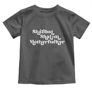 Funny Shabbat Shalom Motherfucker Toddler T Shirt Jewish Kosher TS11 Dark Heather Print Your Wear