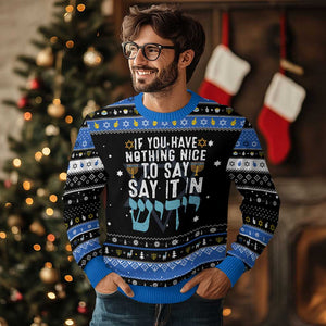 Funny Chanukah Hanukkah Ugly Sweater If You Have Nothing Nice To Say It In Yiddish Jewish Holiday TS11 Black Blue Print Your Wear