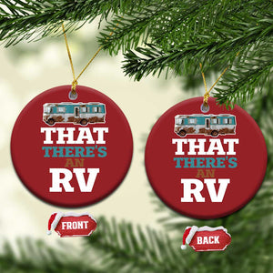 Funny Xmas Movie Christmas Ornament That There's An RV Camping Car Motorhome TS11 Circle Red Print Your Wear