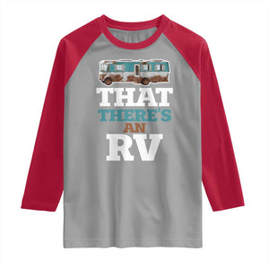 Funny Christmas Movie Raglan Shirt That There's An RV Camping Car Motorhome TS11 Sport Gray Red Print Your Wear