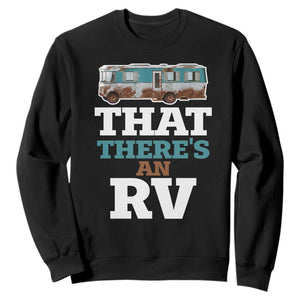 Funny Christmas Movie Sweatshirt That There's An RV Camping Car Motorhome TS11 Black Print Your Wear