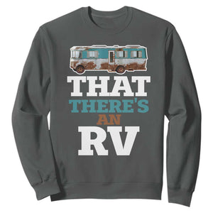 Funny Christmas Movie Sweatshirt That There's An RV Camping Car Motorhome TS11 Dark Heather Print Your Wear