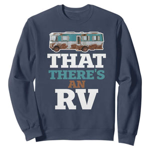 Funny Christmas Movie Sweatshirt That There's An RV Camping Car Motorhome TS11 Navy Print Your Wear