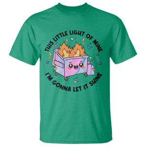 Funny Holo Lil Fire Dumpster T Shirt This Little Light Of Mine I'm Gonna Let It Shine TS11 Irish Green Print Your Wear