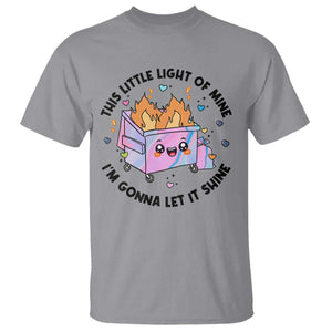 Funny Holo Lil Fire Dumpster T Shirt This Little Light Of Mine I'm Gonna Let It Shine TS11 Sport Gray Print Your Wear