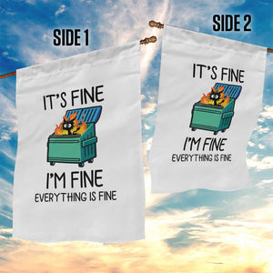 Funny It's Fine I'm Everything Is Fine Garden Flag Black Cat Lil Dumpster Fire TS11 Print Your Wear