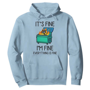 Funny It's Fine I'm Everything Is Fine Hoodie Black Cat Lil Dumpster Fire TS11 Light Blue Print Your Wear