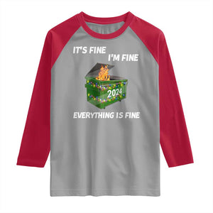 Funny It's Fine I'm Everything Is Fine 2024 Raglan Shirt Lil Dumpster Fire TS11 Sport Gray Red Print Your Wear
