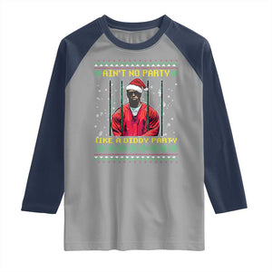 Funny Diddy Ain't No Party Like A Diddy Party Christmas Raglan Shirt TS11 Sport Gray Navy Print Your Wear