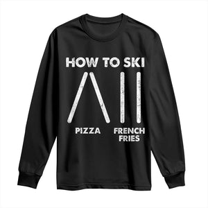 Funny Skiing Instructor Long Sleeve Shirt How To Ski Food Lover Winter Sport TS11 Black Print Your Wear