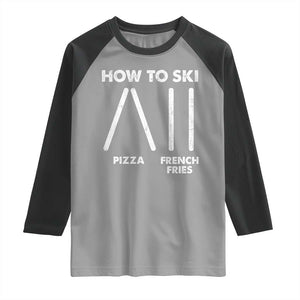 Funny Skiing Instructor Raglan Shirt How To Ski Food Lover Winter Sport TS11 Sport Gray Black Print Your Wear