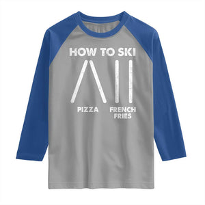 Funny Skiing Instructor Raglan Shirt How To Ski Food Lover Winter Sport TS11 Sport Gray Royal Print Your Wear