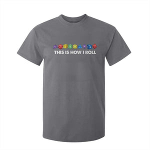 Funny Role Playing Tabletop Dice T Shirt For Kid This Is How I Roll TS11 Charcoal Print Your Wear