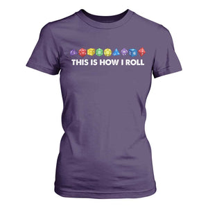 Funny Role Playing Tabletop Dice T Shirt For Women This Is How I Roll TS11 Purple Print Your Wear