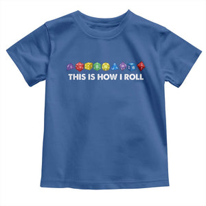 Funny Role Playing Tabletop Dice Toddler T Shirt This Is How I Roll TS11 Royal Blue Print Your Wear