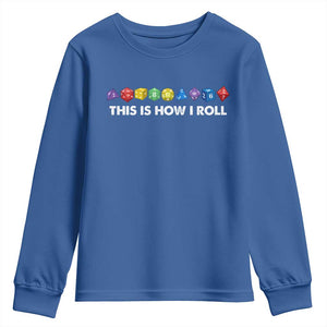 Funny Role Playing Tabletop Dice Youth Sweatshirt This Is How I Roll TS11 Royal Blue Print Your Wear