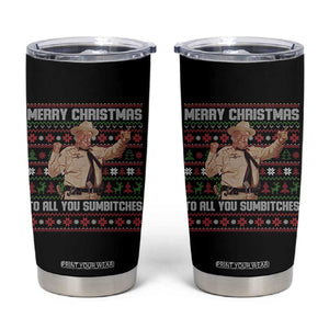 Merry Christmas To All You Sumbitches Tumbler Cup Funny Smokey Xmas Movie The Bandit TS11 Black Print Your Wear