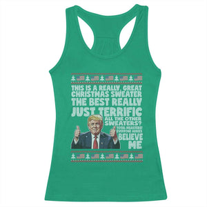 Funny Trump Christmas Racerback Tank Top This Is A Really Great Christmas Sweater The Best Really Just Terrific - Print Your Wear