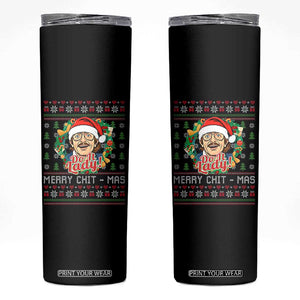 Funny Chit Christmas Skinny Tumbler Merry Chit Mas Do It Lady Xmas Wreath TS11 Black Print Your Wear
