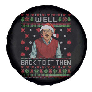 Funny Chit Christmas Spare Tire Cover Well Back To It Then Do It Lady TS11 Print Your Wear