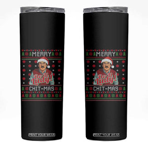 Funny Chit Christmas Skinny Tumbler Merry Chit Mas Do It Lady Ugly Xmas TS11 Black Print Your Wear