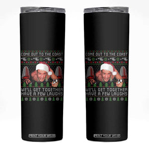 Funny Nakatomi Plaza Christmas Skinny Tumbler Come Out To The Coast John Xmas 80's Die Movie TS11 Black Print Your Wear