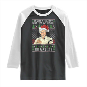 True Crime Christmas Keith Raglan Shirt Funny It Was A Holiday Just Like Any Other Or Was It TS11 Black White Print Your Wear